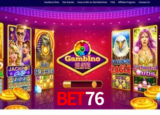 Explore as vantagens do Bet76: serviço profissional e confiabilidade